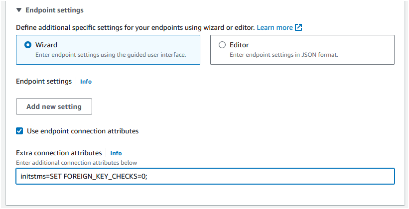 Click on the "Endpoint settings" and check "Use endpoint connection attributes"