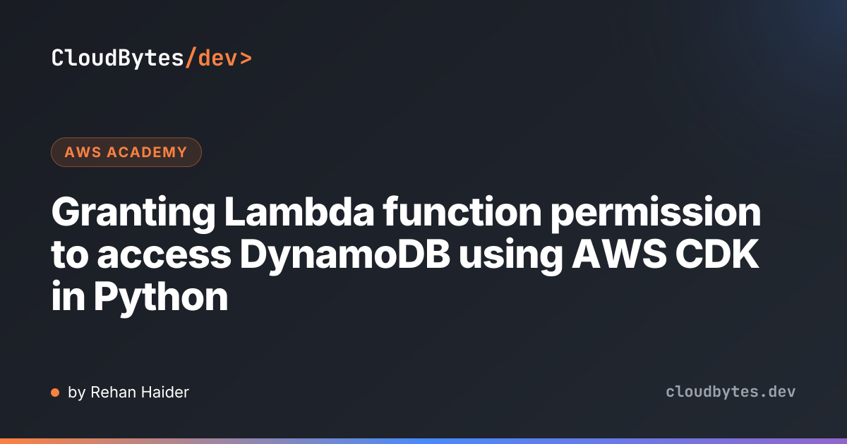 Granting Lambda function permission to access DynamoDB using AWS CDK in ...