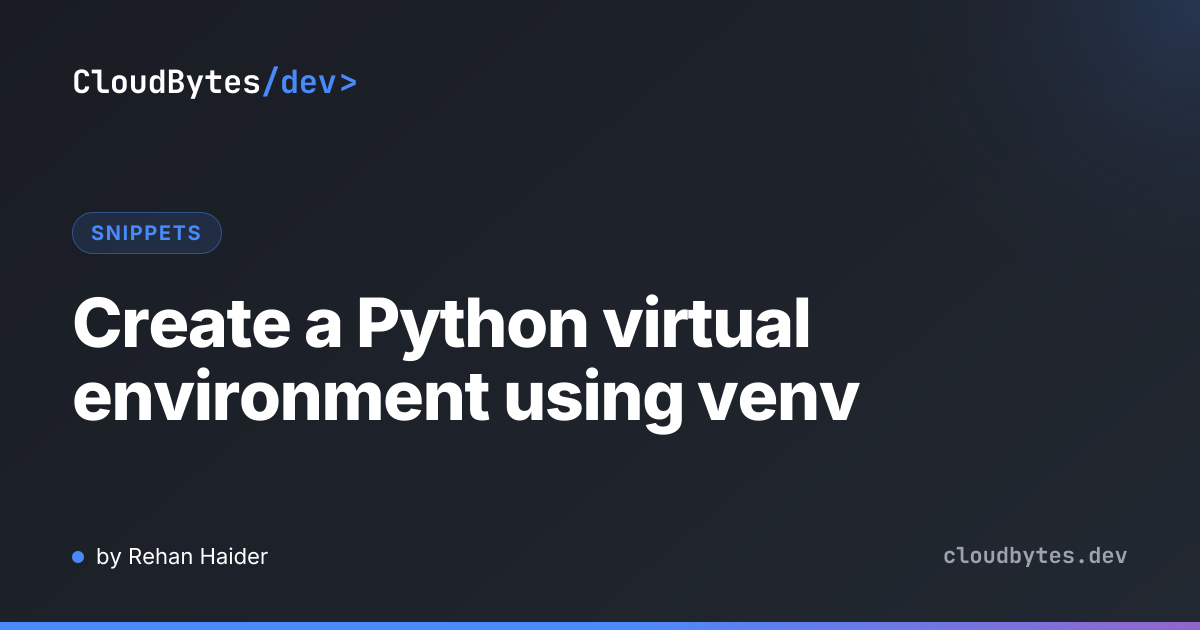 Create a Python virtual environment using venv · CloudBytes/dev